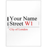 Your Name Street  Dry Erase Boards