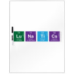 Lunatics  Dry Erase Boards