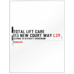 Total Lift Care 113 New Court Way  Dry Erase Boards
