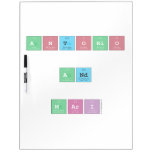Antonio
 
 And
 
 Mari  Dry Erase Boards