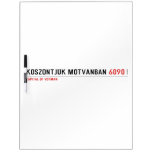 Köszöntjük Mótvánban  Dry Erase Boards