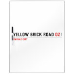 YELLOW BRICK ROAD  Dry Erase Boards