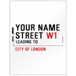Your Name Street  Dry Erase Boards