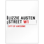 Lizzie Austen Street  Dry Erase Boards