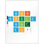 What
 would
 Walt
 Do?  Dry Erase Boards