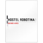 Hostel Robotina  Dry Erase Boards