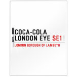 COCA-COLA LONDON EYE  Dry Erase Boards
