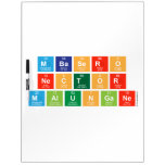 Mbasero
 Nector
 Malungane  Dry Erase Boards