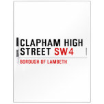 CLAPHAM HIGH STREET  Dry Erase Boards