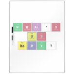 what's 
 up
 baby?  Dry Erase Boards