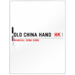 OLD CHINA HAND   Dry Erase Boards