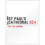 ST PAUL'S CATHEDRAL  Dry Erase Boards