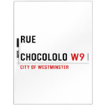 Rue  chocololo  Dry Erase Boards