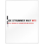 Joe Strummer Way  Dry Erase Boards