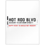 Hot Rod Blvd  Dry Erase Boards