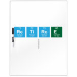 Retiree
   Dry Erase Boards
