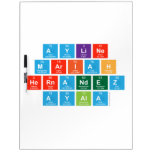 AYLINE
 MARIAH
 HERNANDEZ
 AYALA  Dry Erase Boards