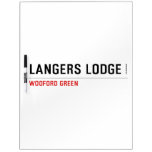 LANGERS LODGE  Dry Erase Boards