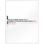 Your Name moeletji Street poshka(lamivano)  Dry Erase Boards