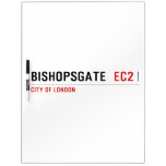 Bishopsgate   Dry Erase Boards