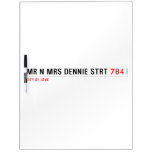 Mr n Mrs Dennie strt  Dry Erase Boards