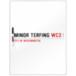 Minor Terfing  Dry Erase Boards