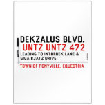 DekZalus Blvd.   Dry Erase Boards