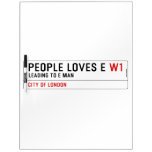 PEOPLE LOVES E  Dry Erase Boards