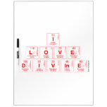 I
 LOVE 
 DIVINE  Dry Erase Boards