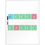 
 Emaan 
 
 Ahmad
   Dry Erase Boards