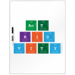 act
 kid
 vity  Dry Erase Boards
