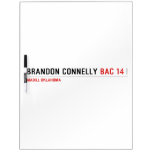BRANDON CONNELLY  Dry Erase Boards