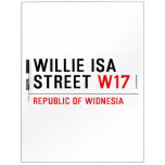 willie isa Street  Dry Erase Boards