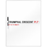 Triumphal Crescent  Dry Erase Boards