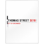 THOMAS STREET  Dry Erase Boards