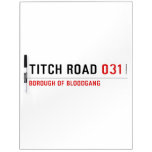 TITCH ROAD  Dry Erase Boards