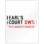 earl's court  Dry Erase Boards