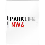 PARKLIFE   Dry Erase Boards