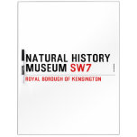 natural history museum  Dry Erase Boards