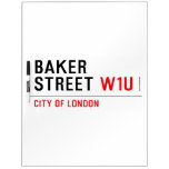 baker street  Dry Erase Boards