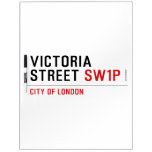 Victoria Street  Dry Erase Boards