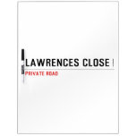 Lawrences CLose  Dry Erase Boards