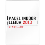 PADEL INDOOR LLEIDA  Dry Erase Boards