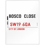 BOSCO  CLOSE    Dry Erase Boards