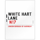 white hart lane   Dry Erase Boards