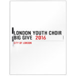 London Youth Choir Big Give   Dry Erase Boards