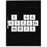 P aRK
 INSPIRES
 GENIUS  Dry Erase Boards