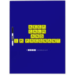 KEEP
 CALM
 and
 I'm pregnant
   Dry Erase Boards
