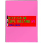 keep Calm Love Ireland  Dry Erase Boards