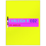 evrleigh r  Dry Erase Boards